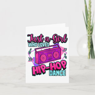 Just A Girl Who Lieben Angesagt-Hop Dance Breakdan Karte