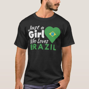 Just A Girl Who Lieben Brasilien Souvenirs Brasili T-Shirt