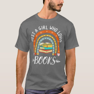 Just a Girl Who Lieben bucht Regenbogenbuch für T-Shirt