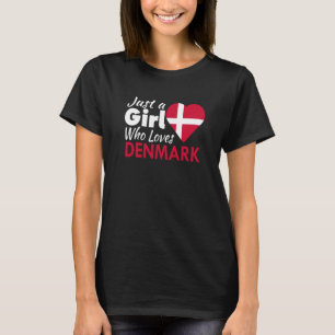 Just A Girl Who Lieben Dänemark Souvenirs Danish F T-Shirt
