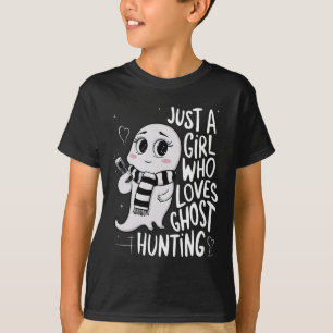 Just a Girl Who Lieben Ghost Jagen Funny Ghost Hu T-Shirt