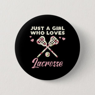 Just a Girl Who Lieben Lacrosse Lax Player Goalie  Button