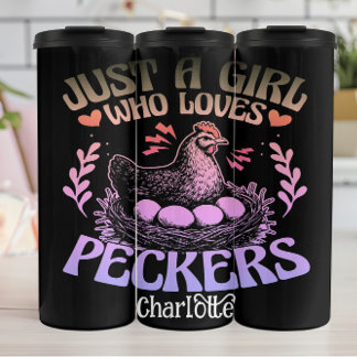 Just a Girl Who Lieben Peckers" - Humores Hühnchen Thermosbecher