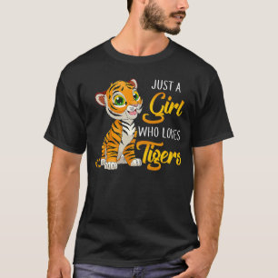 Just a Girl Who Lieben Tigers 2022 Tigers Lover T T-Shirt