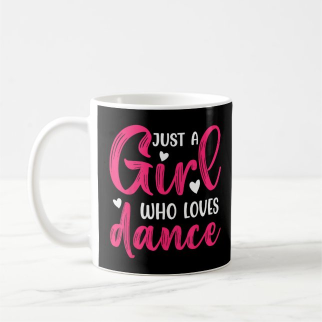 Just a Girl Who Lieben zum Tanzen 3 Kaffeetasse (Links)