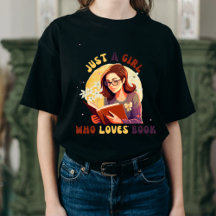Just a Girl Who Looks - Book Lover T-Shirt