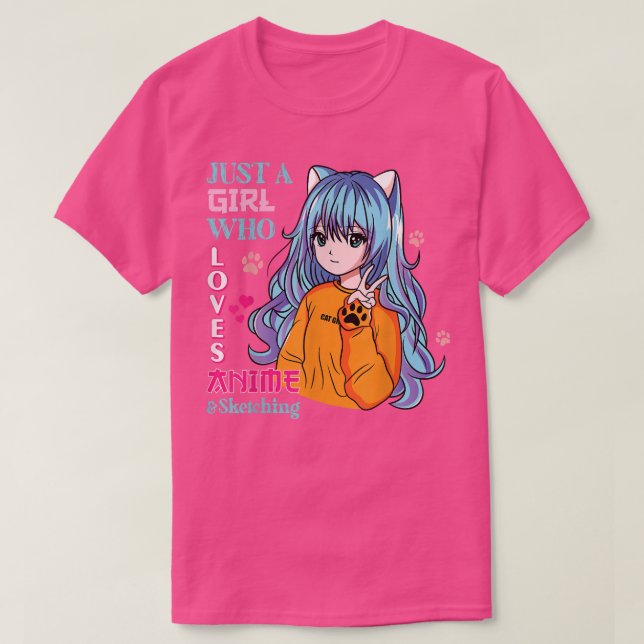 Just A Girl Who Loves Anime and Sketching Otaku An T-Shirt (Design vorne)