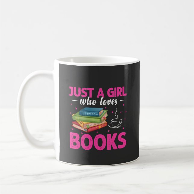 Just A Girl Who Loves Books Kaffeetasse (Links)