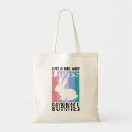 Just a Girl who loves Bunnies Easter Bunny Cute Tragetasche