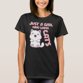Just A Girl Who Loves Cats T-Shirt