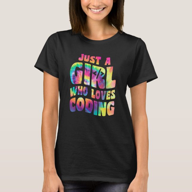 Just A Girl Who Loves Coding Coder Apparel Program T-Shirt (Vorderseite)