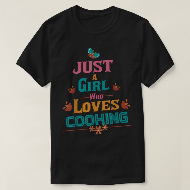 just a girl who loves cooking489  T-Shirt (Design vorne)