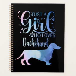 Just A Girl Who Loves Dachshund Dog Lover Female Planer
