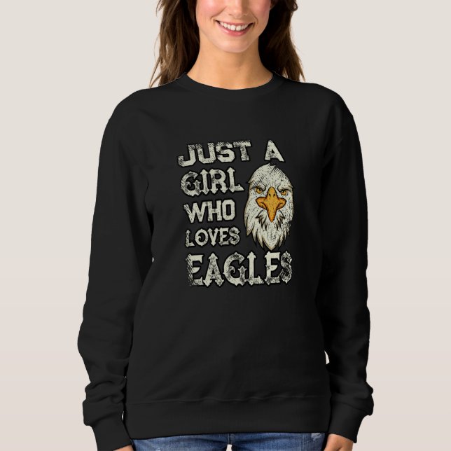 Just a Girl Who Loves Eagles Eagle Sweatshirt (Vorderseite)