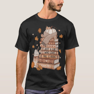Just A Girl Who Loves Fall & Books Autumn Reading  T-Shirt