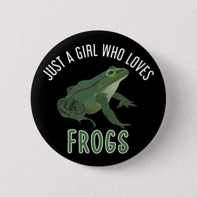 Just a girl who loves frogs button (Vorderseite)