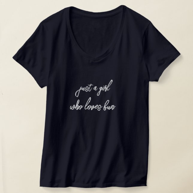 Just a Girl Who Loves Fun – Cute Quote Tee  (Ablage )