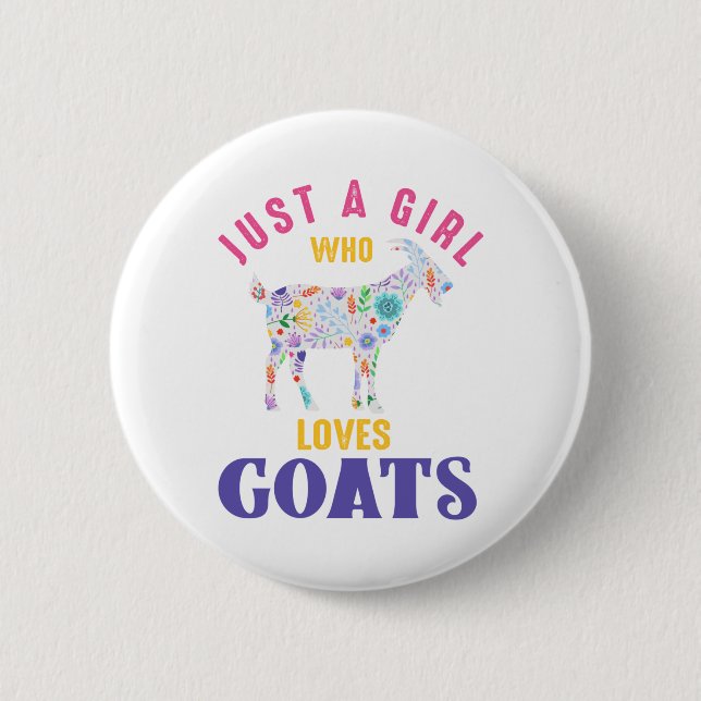 Just A Girl Who Loves Goats Button (Vorderseite)