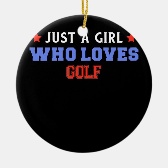 Just A Girl Who Loves Golf Funny Golfer  Keramik Ornament (Vorne)
