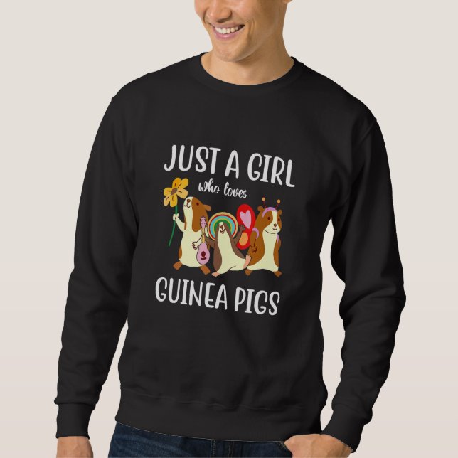 Just A Girl Who Loves Guinea Pigs Sweatshirt (Vorderseite)