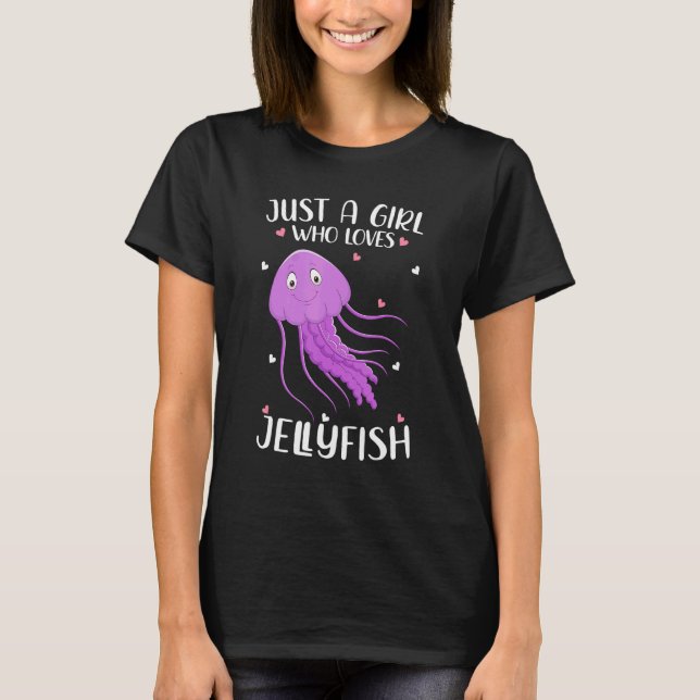 Just A Girl Who Loves Jellyfishes  Jellyfishes T-Shirt (Vorderseite)