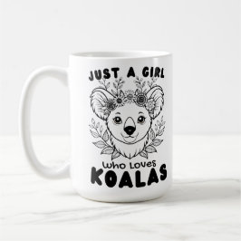 Just a Girl who Loves Koalas Kaffeetasse