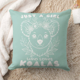 Just a Girl who Loves Koalas Kissen