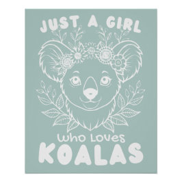 Just a Girl who Loves Koalas Poster