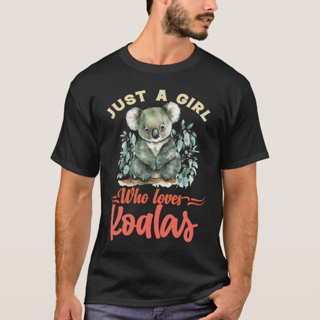 Just a Girl Who Loves Koalas T-Shirt (Vorderseite)
