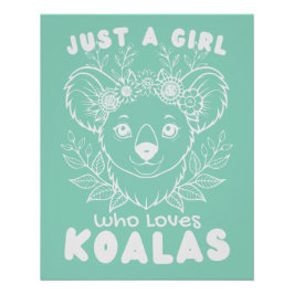 Just a Girl who Loves Koalas Wall Poster Art 