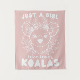 Just a Girl who Loves Koalas Wandteppich