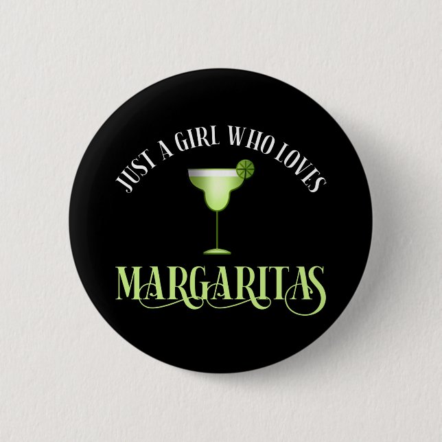 Just A Girl Who Loves Margaritas Button (Vorderseite)
