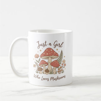  Just a Girl Who Loves Mushrooms Mug  Kaffeetasse