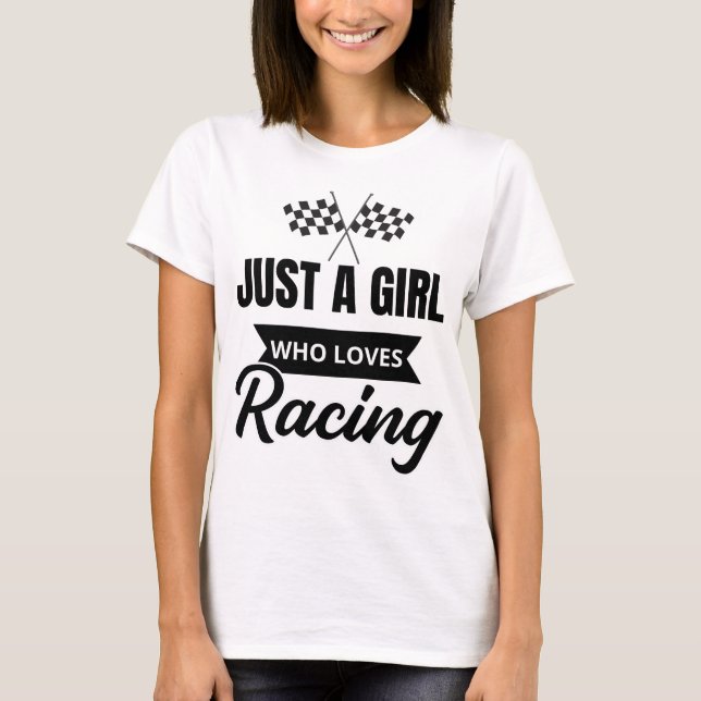 Just a girl who loves racing T-Shirt (Vorderseite)