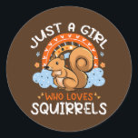 Just A Girl Who Loves Squirrels Cute Squirrel Runder Aufkleber<br><div class="desc">Just A Girl Who Loves Squirrels Cute Squirrel Flower Rainbow Gift. Perfect gift for your dad,  mom,  papa,  men,  women,  friend and family members on Thanksgiving Day,  Christmas Day,  Mothers Day,  Fathers Day,  4th of July,  1776 Independent day,  Veterans Day,  Halloween Day,  Patrick's Day</div>
