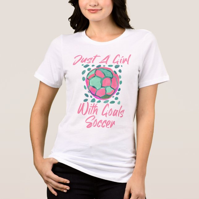 Just A Girl With Goals Soccer Tri-Blend Shirt (Vorderseite)