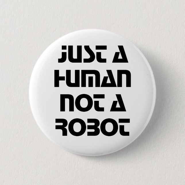 Just a Human Not a Robot Modern Typography Button (Vorderseite)