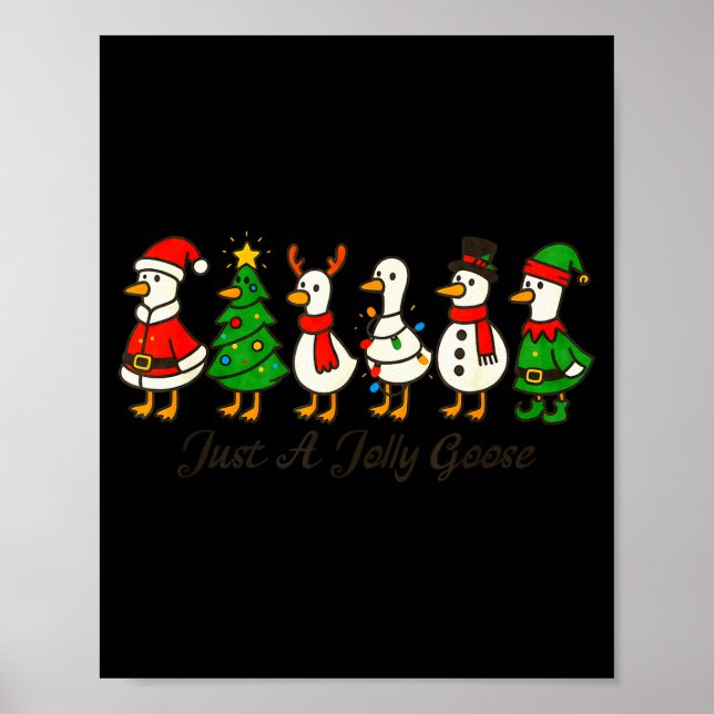Just A Jolly Cute Goose Funny Merry Goosemas Chris Poster (Vorne)