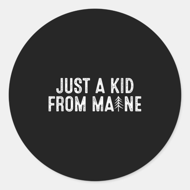Just A Kid From Maine Simple Quote Root  Runder Aufkleber (Vorderseite)