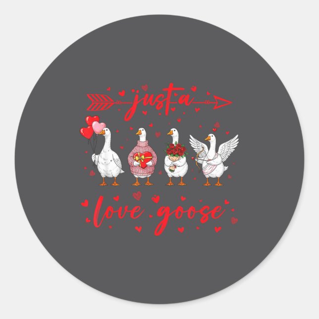 Just A Love Goose Funny Valentine Cute Goose For W Runder Aufkleber (Vorderseite)