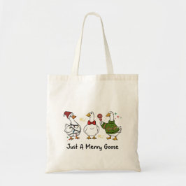 Just A Merry Goose Festive Holiday Design Tragetasche