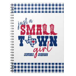 Just a Small Town Girl - Texas Notizblock