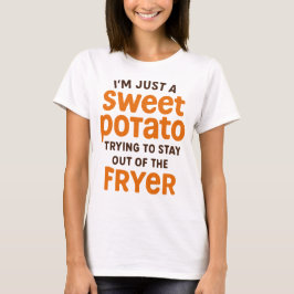 Just A Sweet Potato Funny Quote T-Shirt