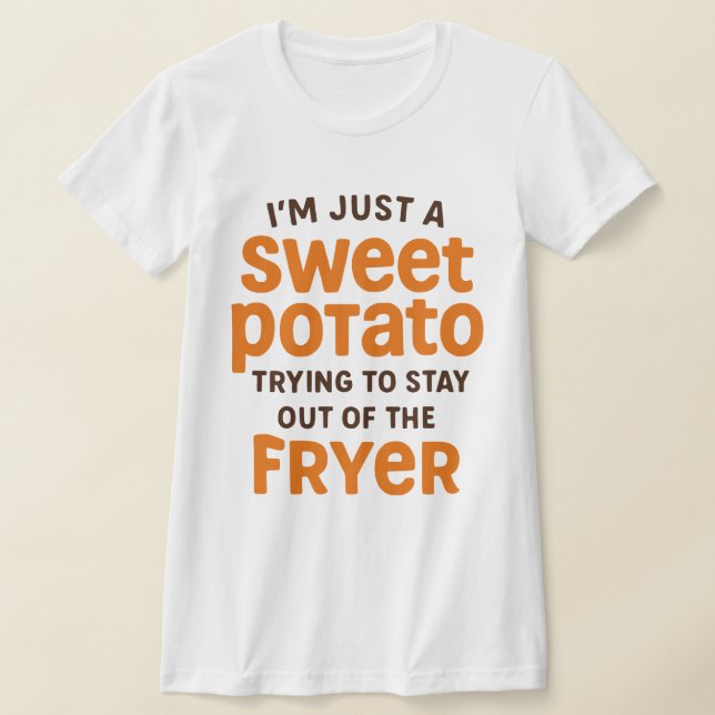 Just A Sweet Potato Funny Quote T-Shirt (Ablage )