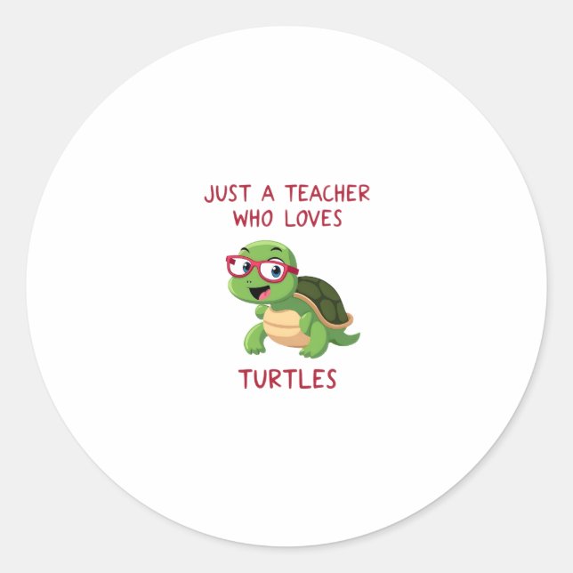 Just a Teacher Who Loves Turtles Turtle Lover Educ Runder Aufkleber (Vorderseite)