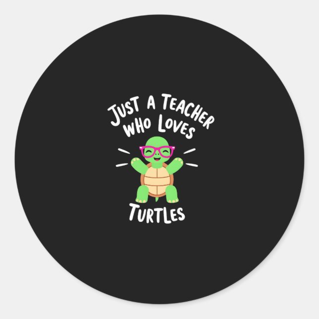 Just a Teacher Who Loves Turtles Turtle Lover Educ Runder Aufkleber (Vorderseite)