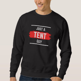 'Just a TENT Typ' Typografie, Hochzeit, lustig Sweatshirt