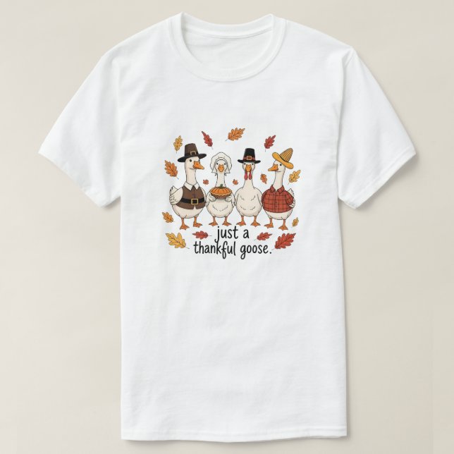 Just a Thankful Goose T-Shirt (Design vorne)