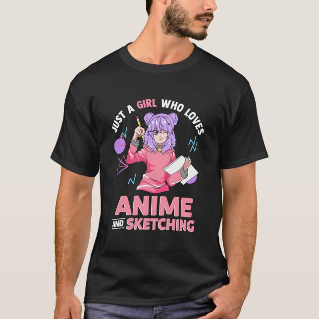 Just A Who Loves Anime And Sketching Drawing T-Shirt (Vorderseite)