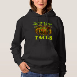 just a woman who loves tacos hoodie